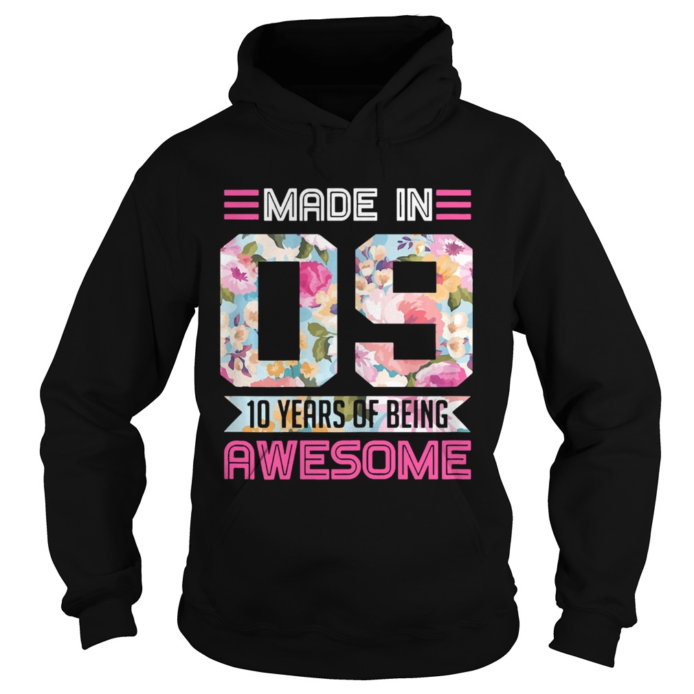 Made In 09 10 Years Of Being Awesome Hoodie