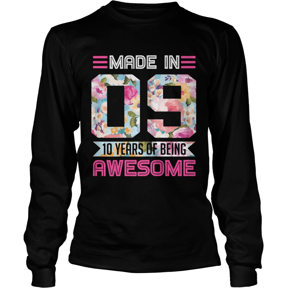 Made In 09 10 Years Of Being Awesome LongSleeve