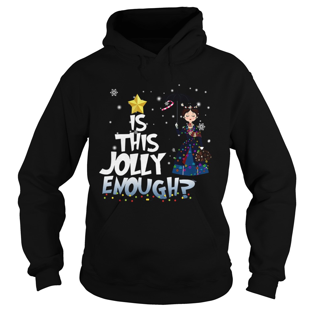 Mary Poppins is this jolly enough christmas Hoodie