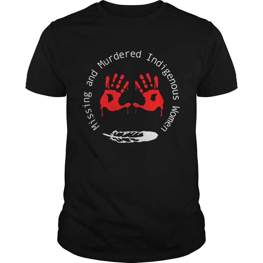 Missing And Murdered Indigenous Women shirt