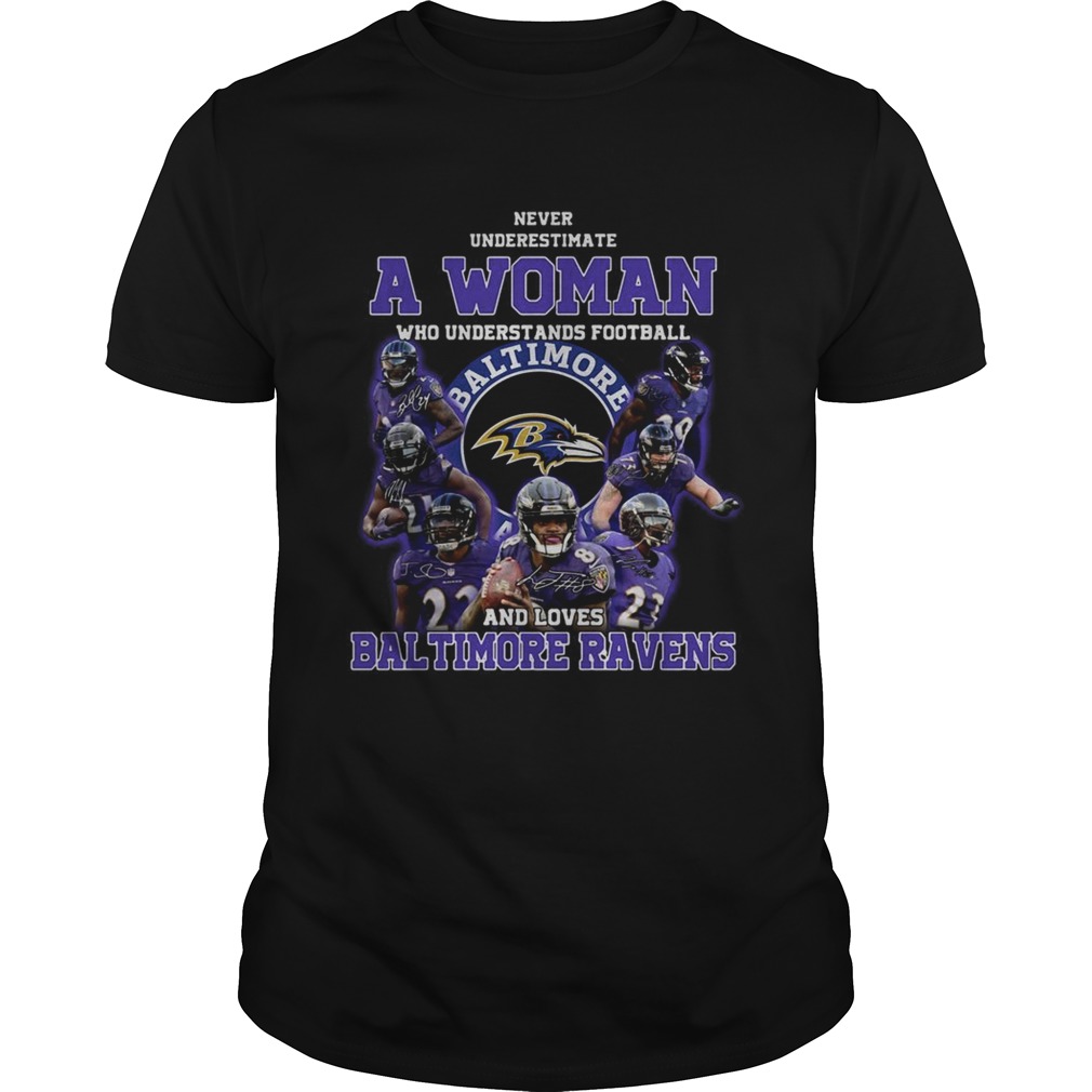 Never underestimate a woman who understands football and loves Baltimore Ravens shirt
