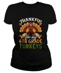 Nice Funny Thankful For My 4th Grade Turkeys Teachers Gift  Classic Ladies