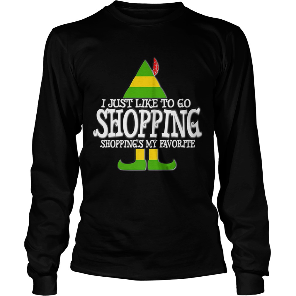 Nice I Just Like To Go Shopping My Favorite Christmas LongSleeve