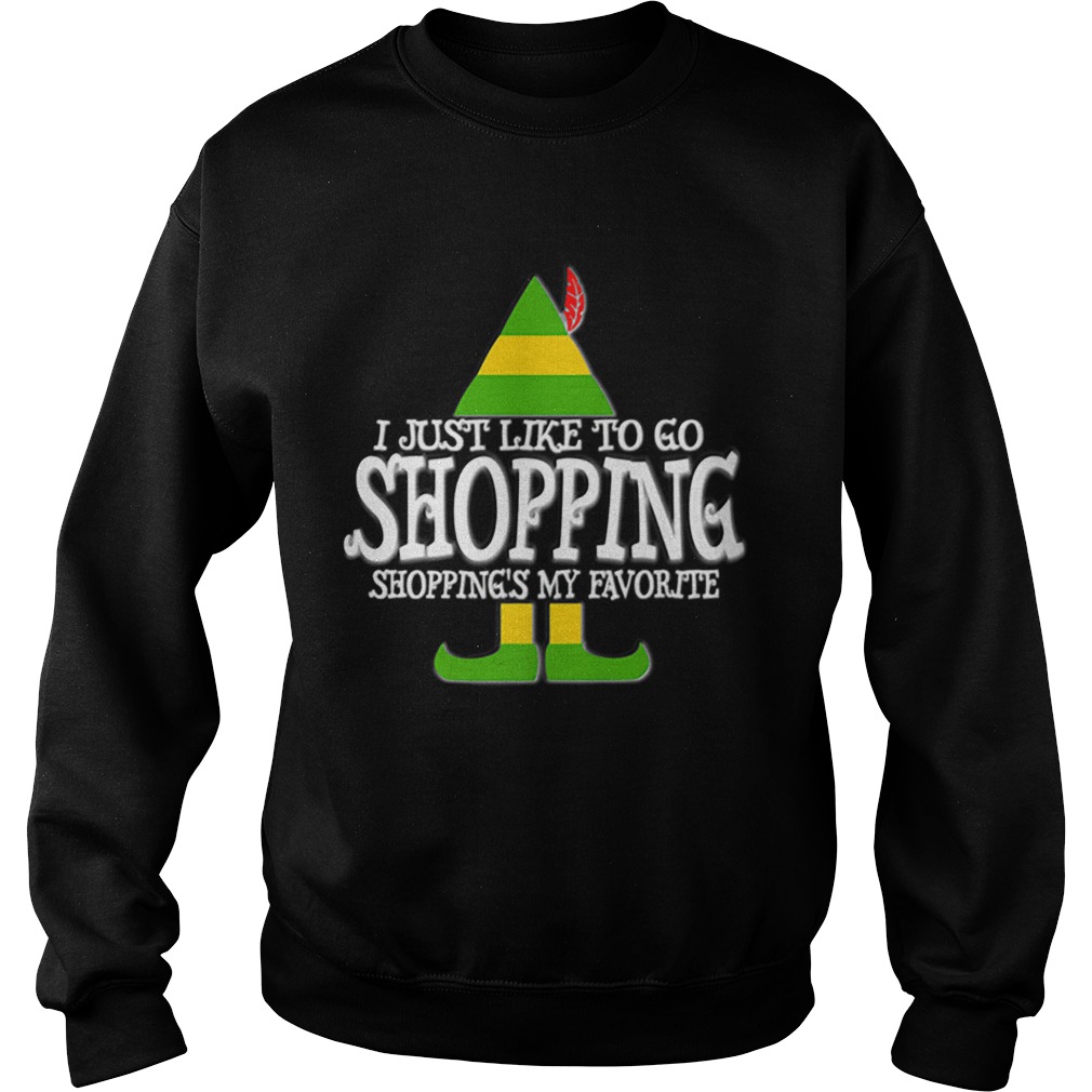 Nice I Just Like To Go Shopping My Favorite Christmas Sweatshirt