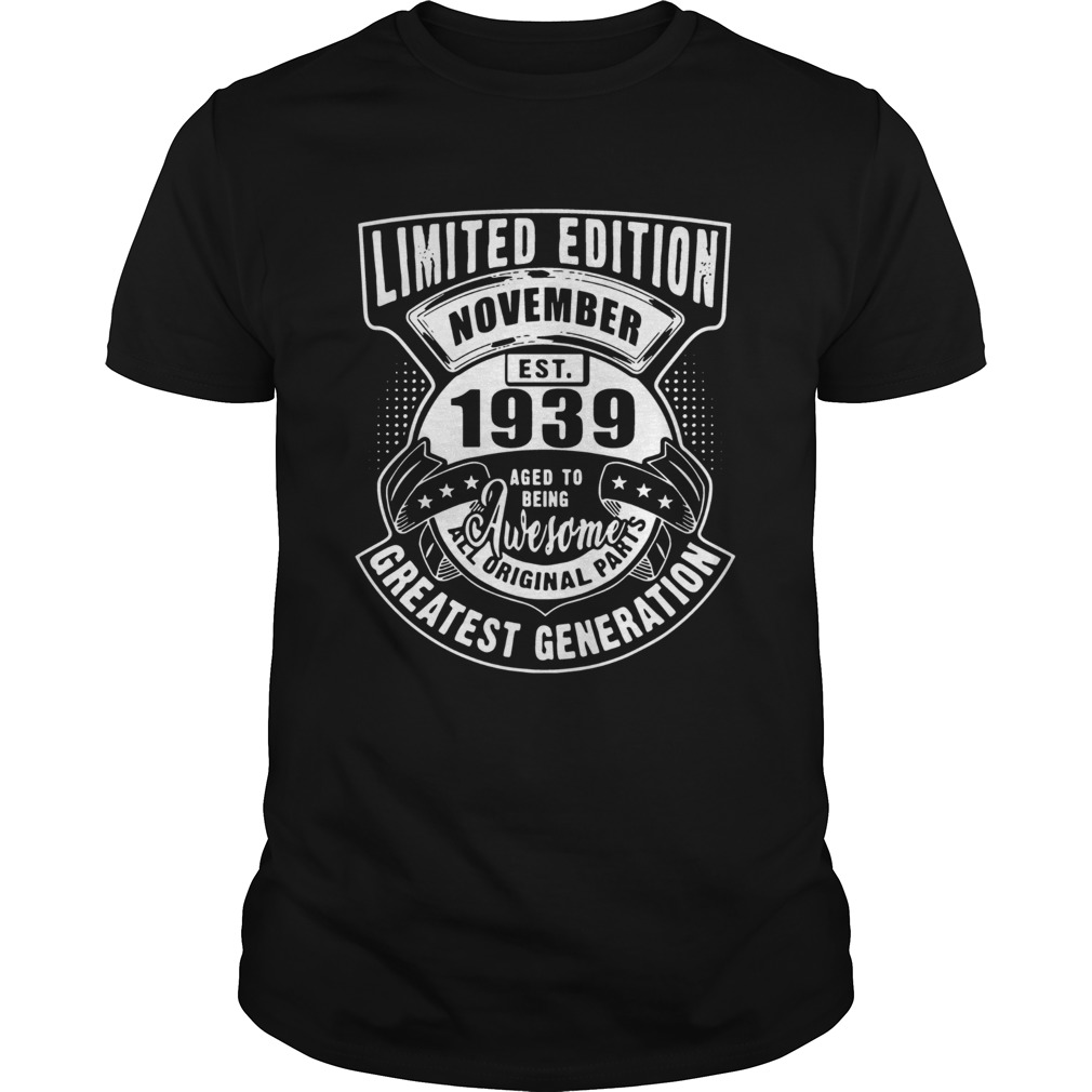 November Est 1939 Aged To Being Awesome All Original Parts Greatest Generation shirt