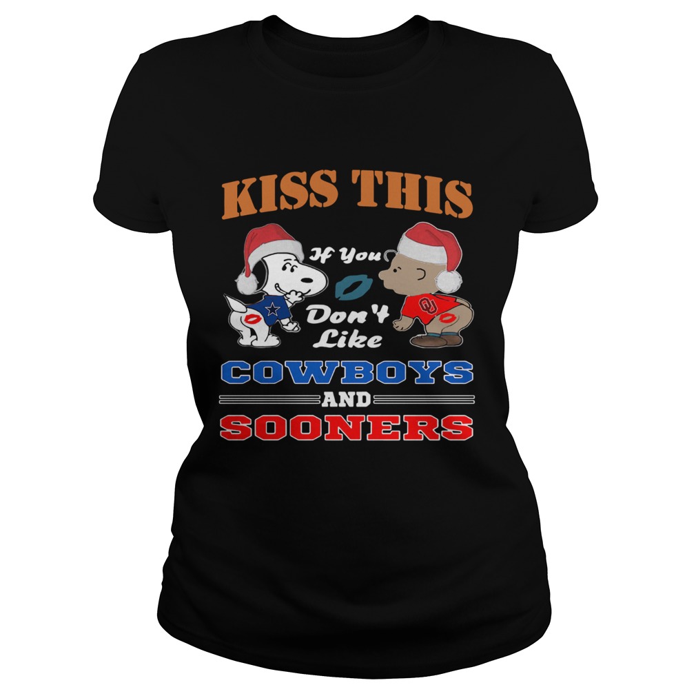 Peanuts kiss this if you dont like Cowboys and Sooners Classic Ladies