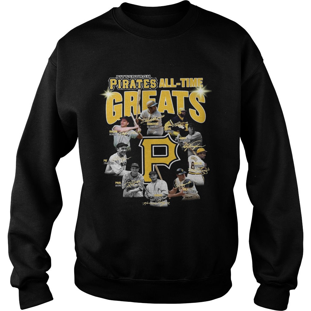 Pittsburgh Pirates all time great players signatures Sweatshirt