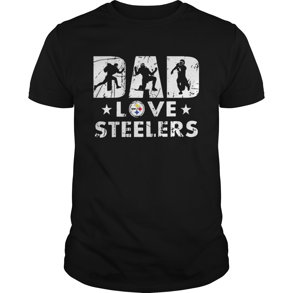 Pittsburgh Steelers Dad love Steelers shirt