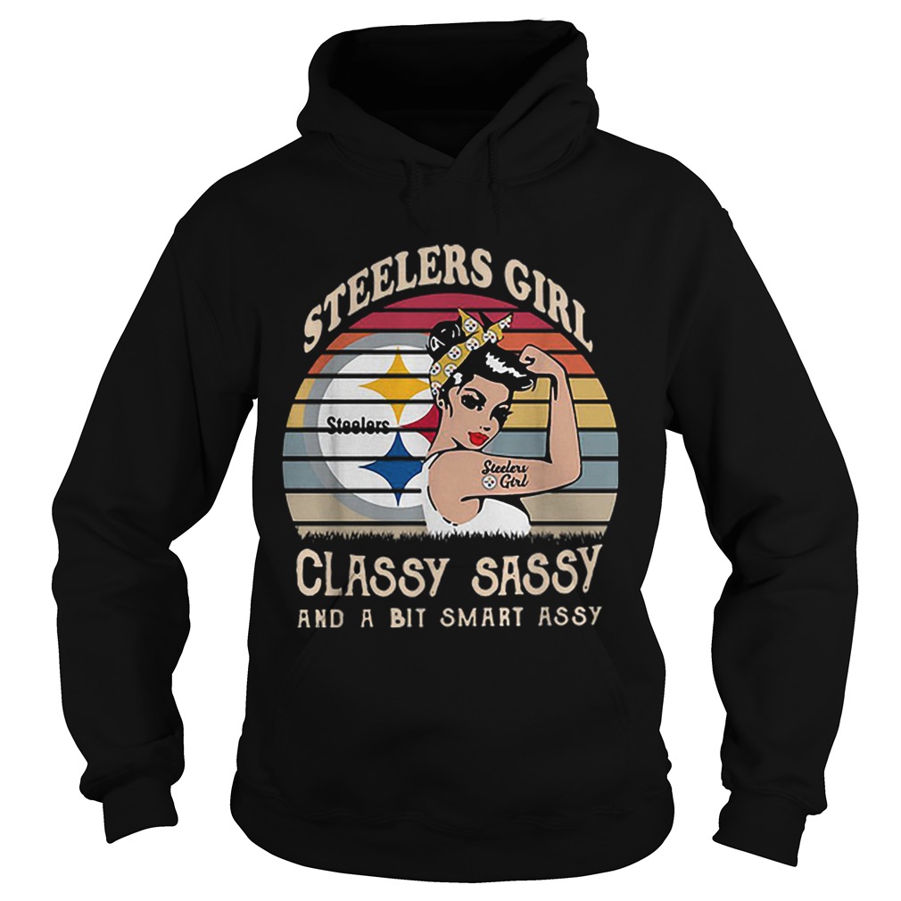 Pittsburgh Steelers girl classy sassy and a bit smart assy Hoodie
