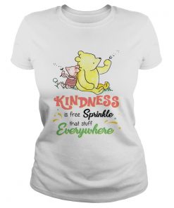 Pooh and Piglet kindness is free sprinkle that stuff everywhere  Classic Ladies