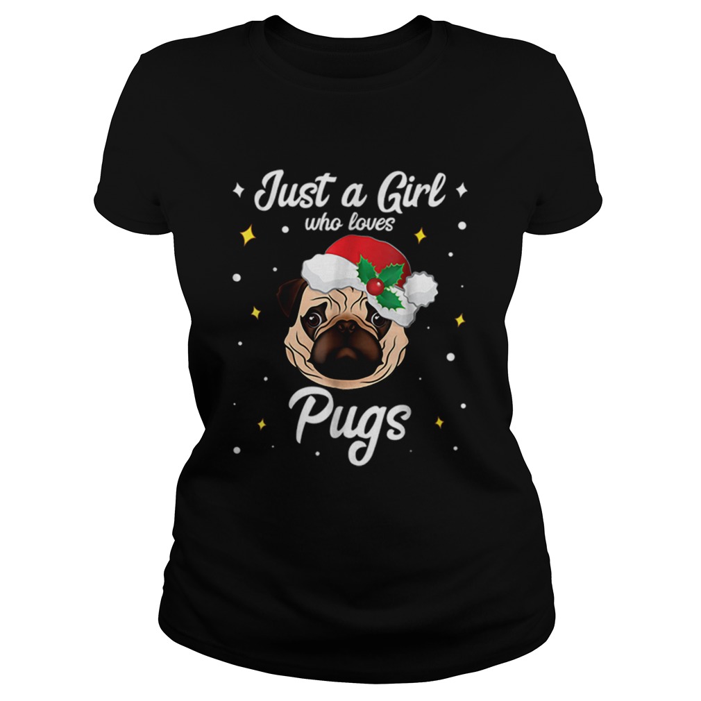 Pretty Just A Girl Who Loves Pug Christmas Santa Claus Classic Ladies
