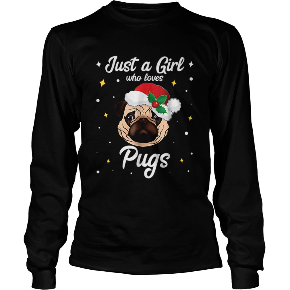 Pretty Just A Girl Who Loves Pug Christmas Santa Claus LongSleeve