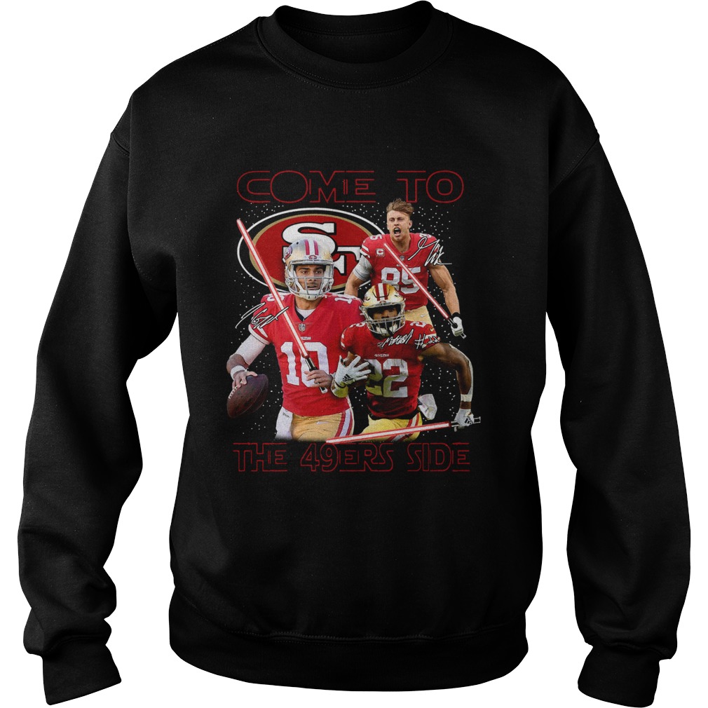 San Francisco 49ers come to the 549ers side Star War Sweatshirt