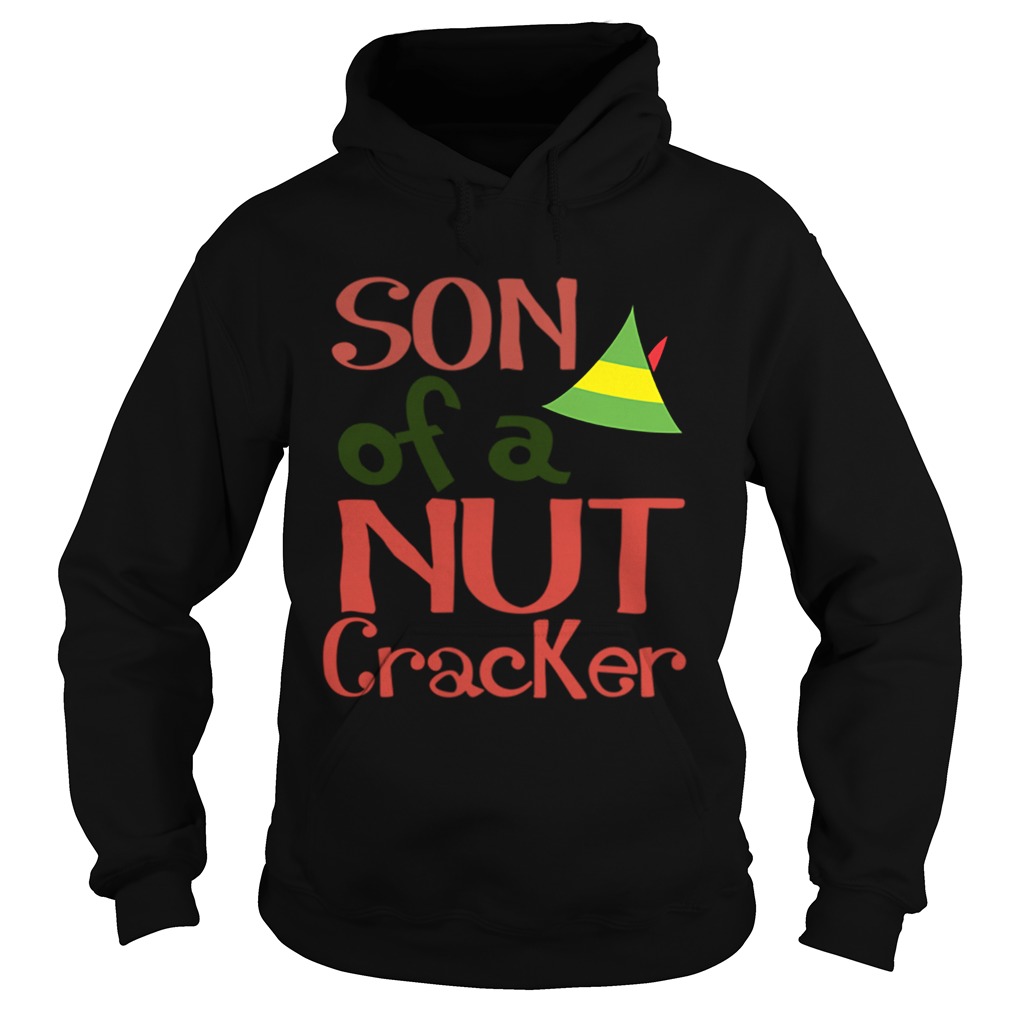 Son Of A Nut Cracker Buddy The Elf Christmas Novelty Hoodie