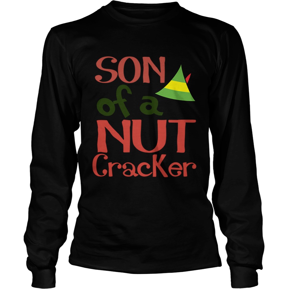 Son Of A Nut Cracker Buddy The Elf Christmas Novelty LongSleeve