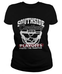 Southside Cardinal 2019 Playoffs Protect the Tradition  Classic Ladies
