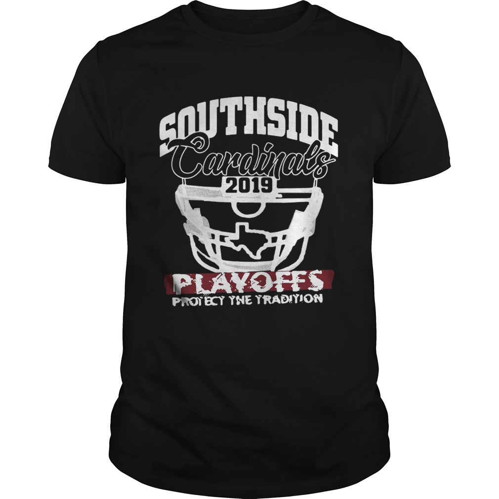 Southside Cardinal 2019 Playoffs Protect the Tradition shirt