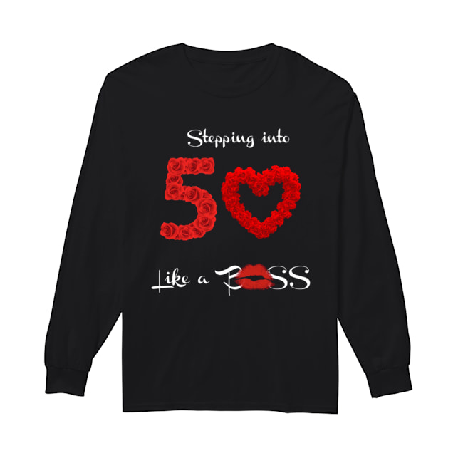 Stepping Into 50 Like A Boss Tote Shirt Long Sleeved T-shirt