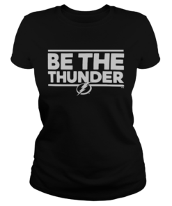 Tampa Bay Lightning Be The Thunder  Classic Ladies