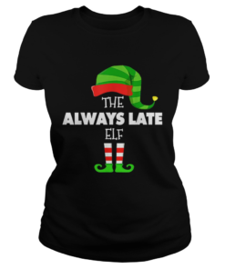 The ALWAYS LATE ELF Group Matching Family Christmas PJS  Classic Ladies