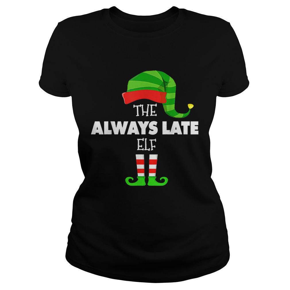 The ALWAYS LATE ELF Group Matching Family Christmas PJS Classic Ladies