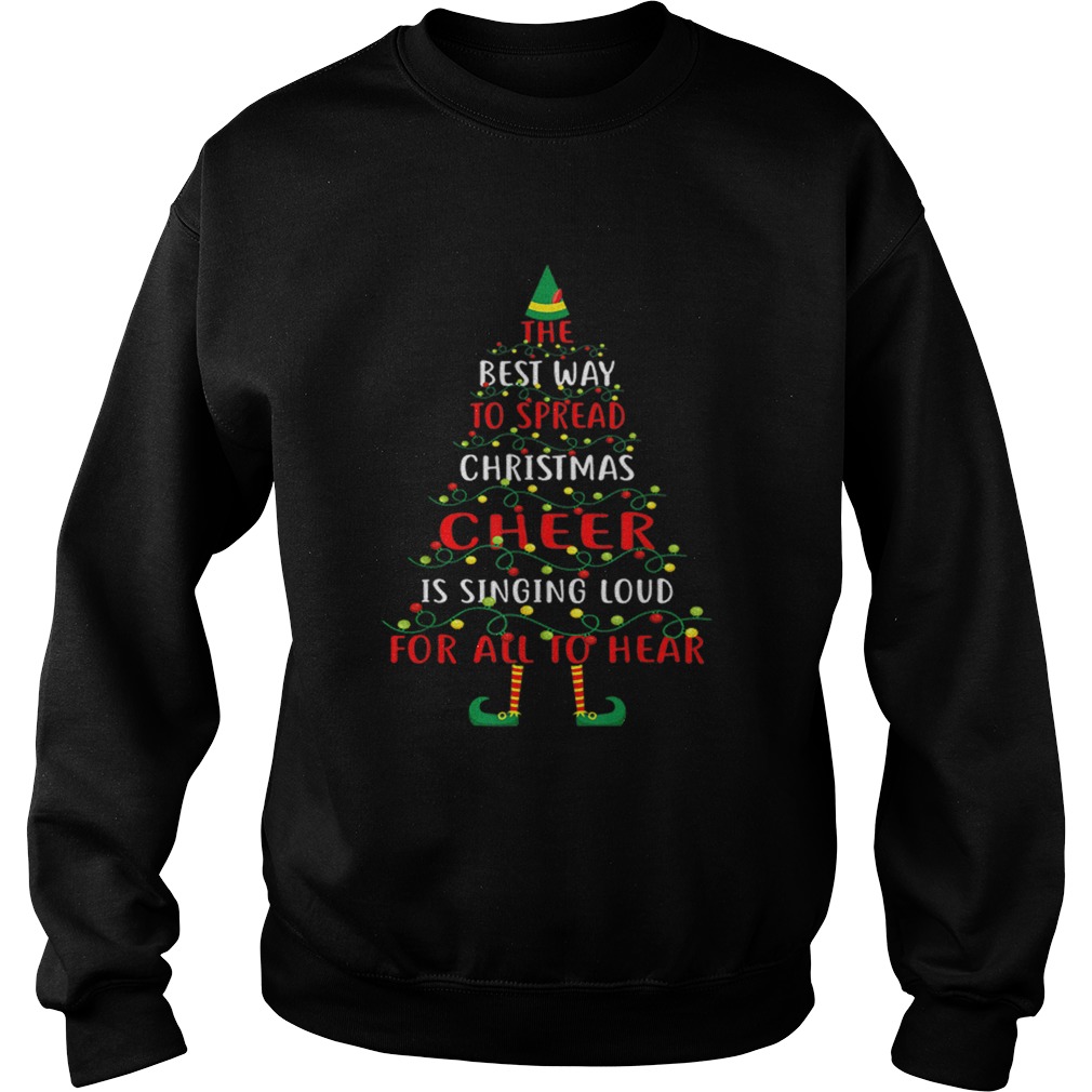 The Best Way To Spread Christmas Is Singing Loud For All Sweatshirt