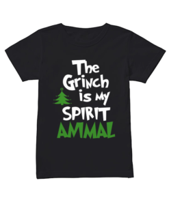 The Grinch Is My Spirit Animal Funny Grinch Stole Christmas  Classic Women's T-shirt