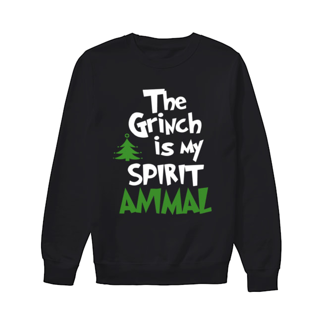 The Grinch Is My Spirit Animal Funny Grinch Stole Christmas Unisex Sweatshirt