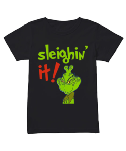The Grinch Sleighin It Funny How The Grinch Stole Christmas  Classic Women's T-shirt