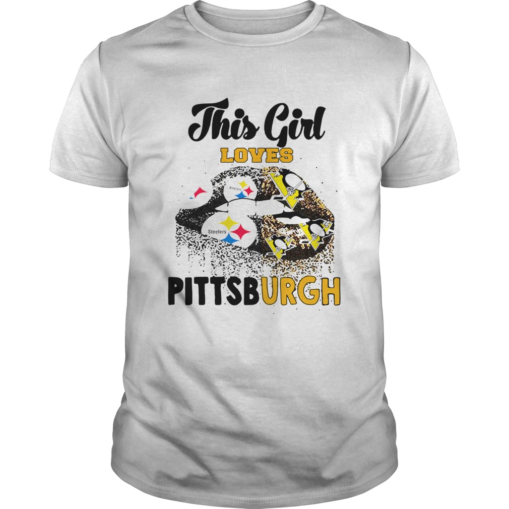 This Girl Loves Pittsburgh Steelers And Pittsburgh Penguins Lips shirt