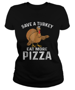 Turkey Eat Pizza Funny Thanksgiving Kids Adult Day  Classic Ladies