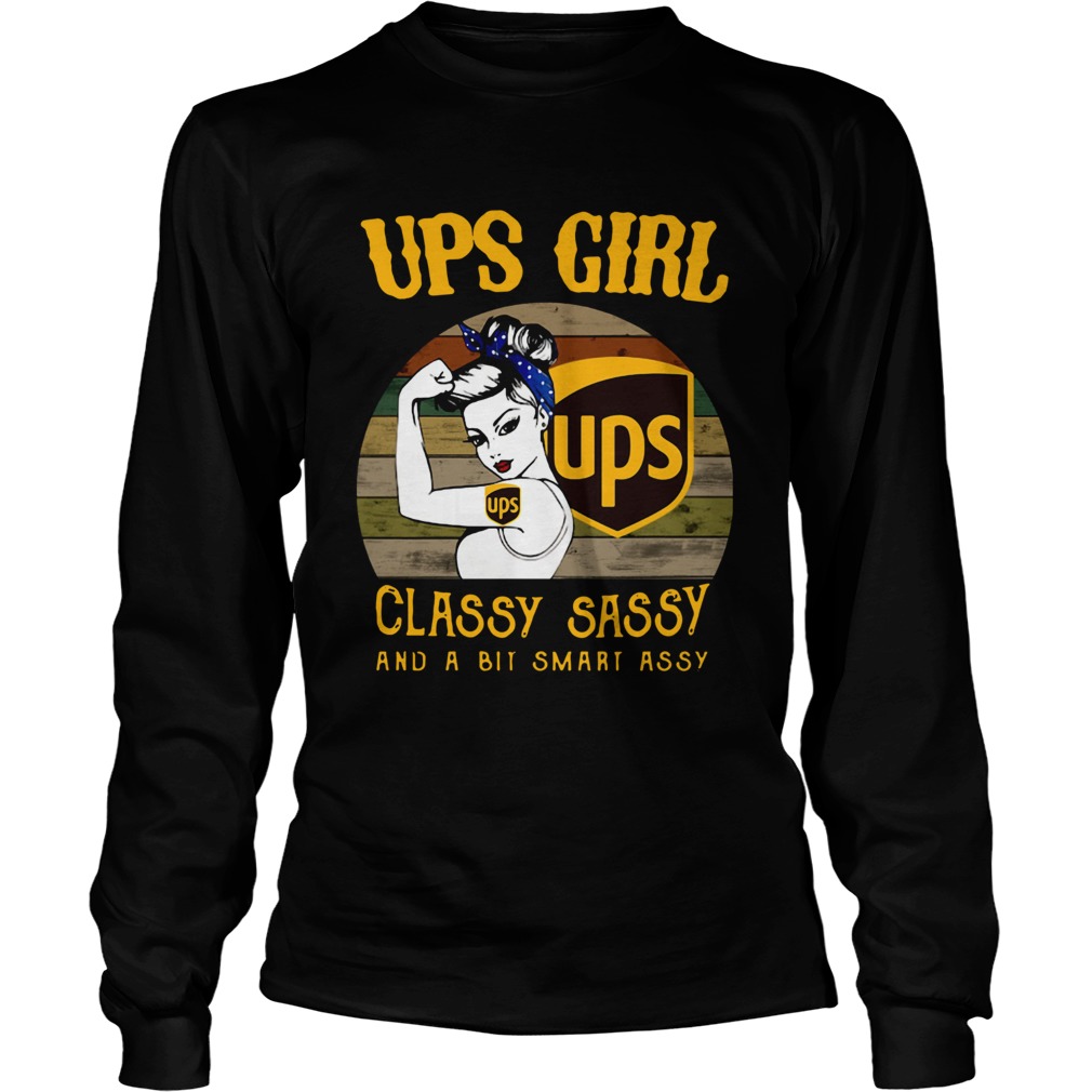 UPS Girl Classy Sassy And A Bit Smart Assy Vintage LongSleeve