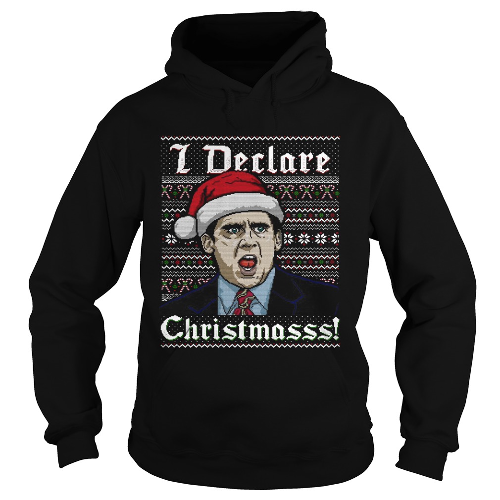 Ugly Michael Scott I Declare Christmas Hoodie