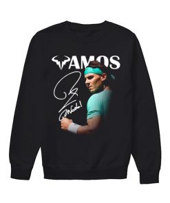 Vamos Rafael Nadal Signature Shirt Unisex Sweatshirt