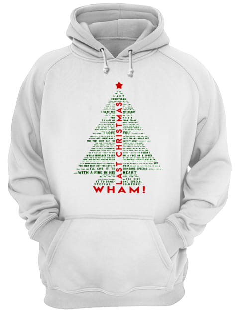 Wham Last Christmas Lyric Christmas Tree Typography Shirt Unisex Hoodie