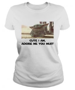 Yoda Cute I am adore me you must  Classic Ladies