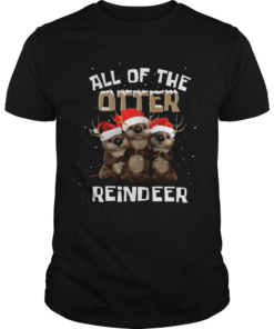 All of the otter reindeer  Unisex