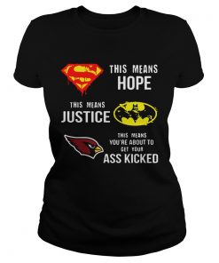 Arizona Cardinals Superman Means Hope Batman Justice Ass Kicked  Classic Ladies