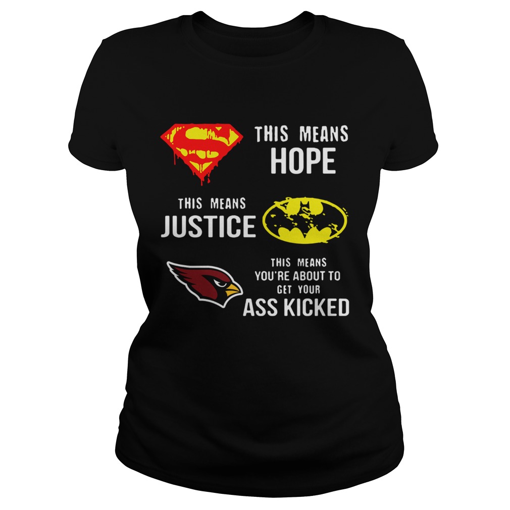 Arizona Cardinals Superman Means Hope Batman Justice Ass Kicked Classic Ladies