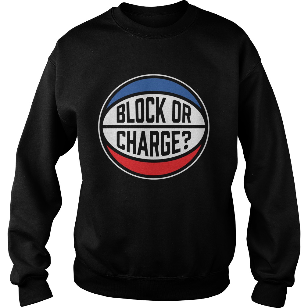 Block Or Charge Sweatshirt