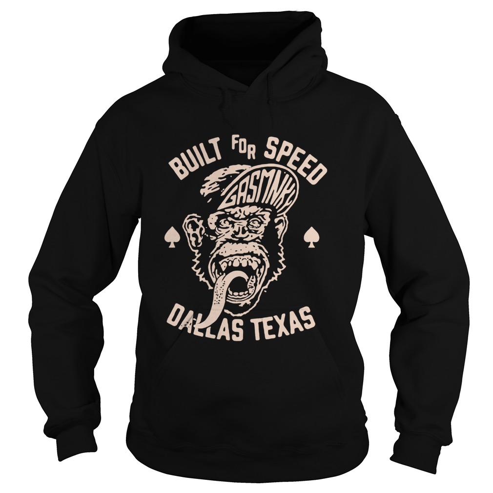 Built For Speed Gas Monkey Dallas Texas Hoodie