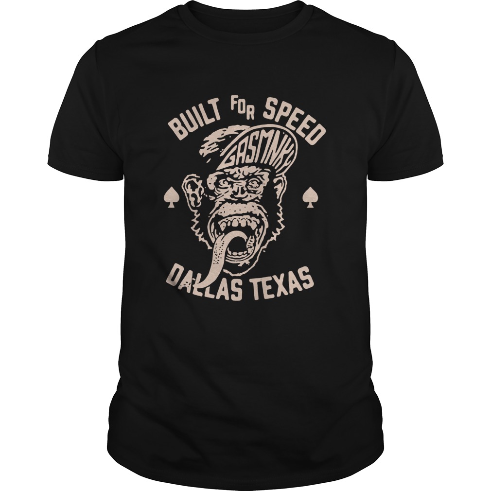 Built For Speed Gas Monkey Dallas Texas shirt