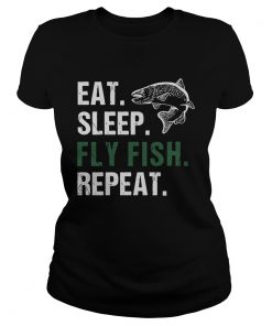 Eat Sleep Fly Fish Repeat  Classic Ladies