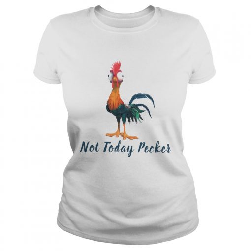 Hei Hei Rooster Not Today Peckers  Classic Ladies