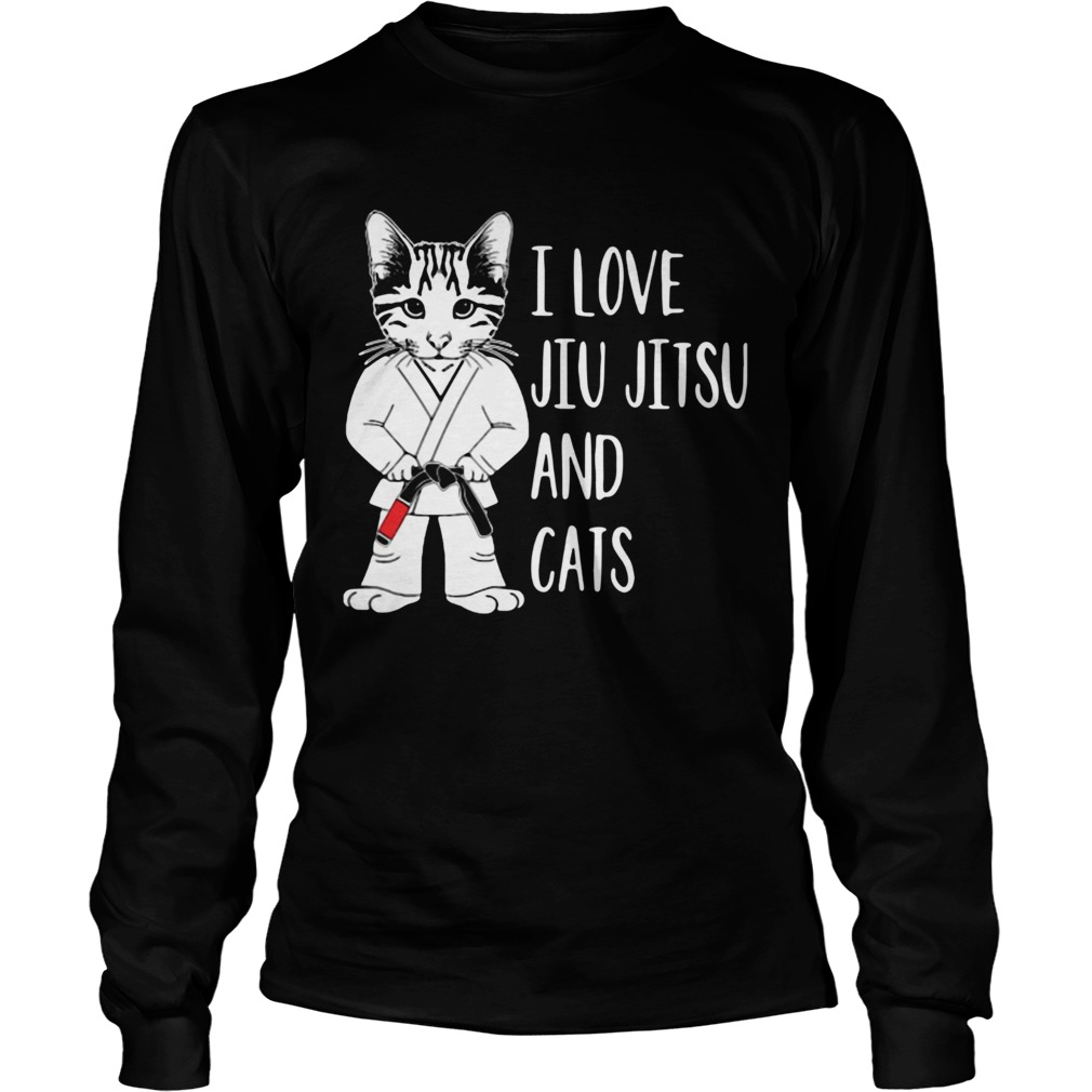 I Love Jiu Jitsu And Cats LongSleeve