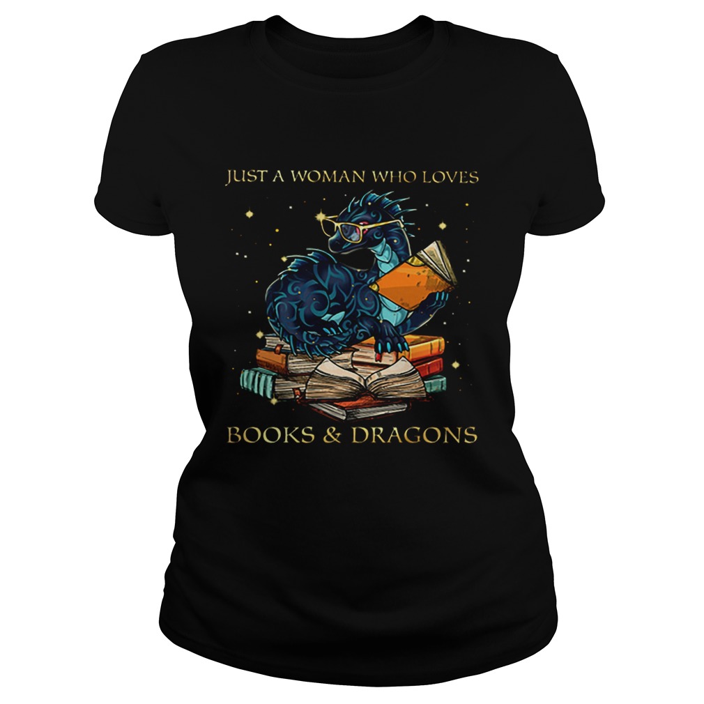 Just A Woman Who Loves BooksDragons Classic Ladies