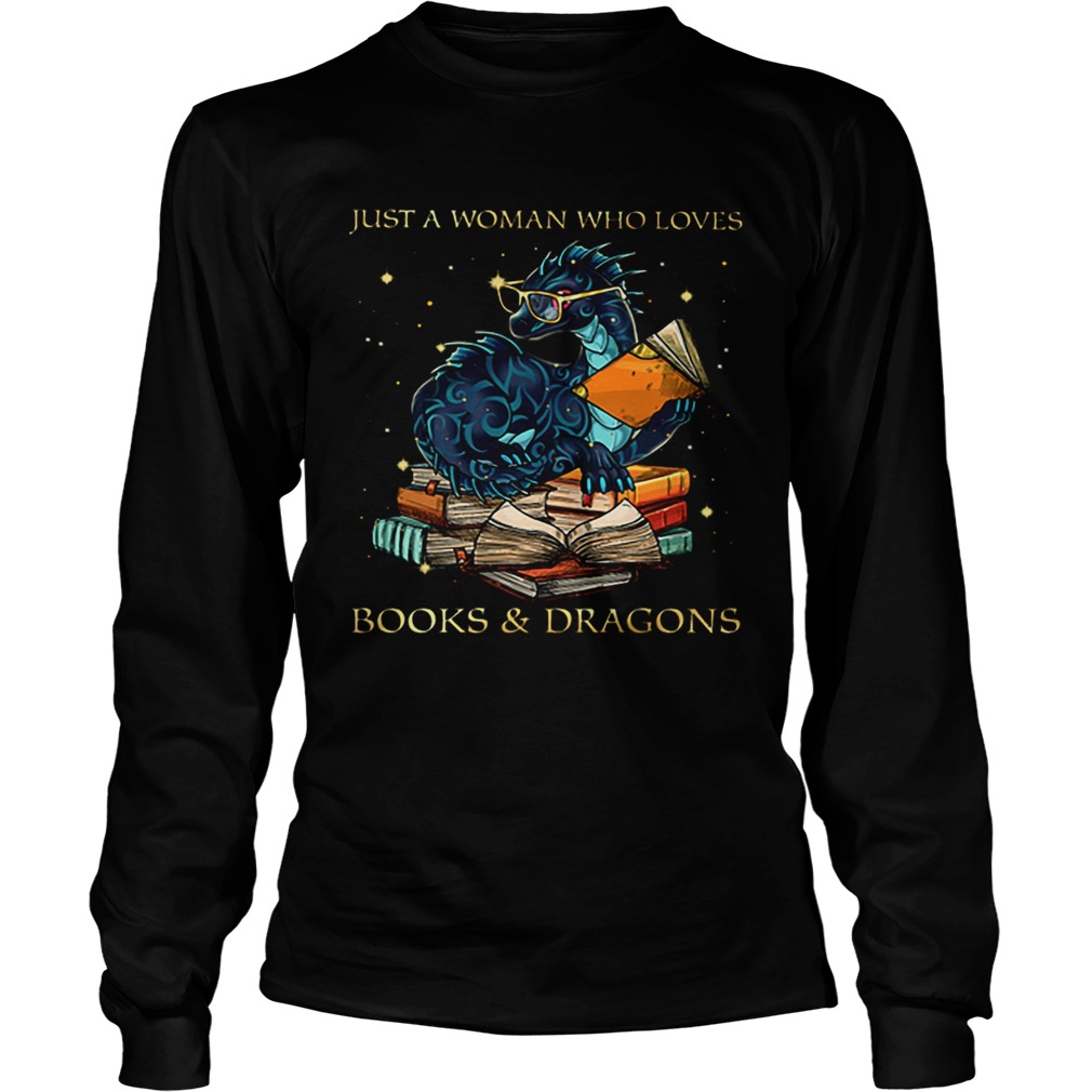 Just A Woman Who Loves BooksDragons LongSleeve