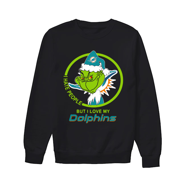 Miami Dolphins NFL Christmas Grinch Santa I Hate People But I Love My Dolphins Unisex Sweatshirt