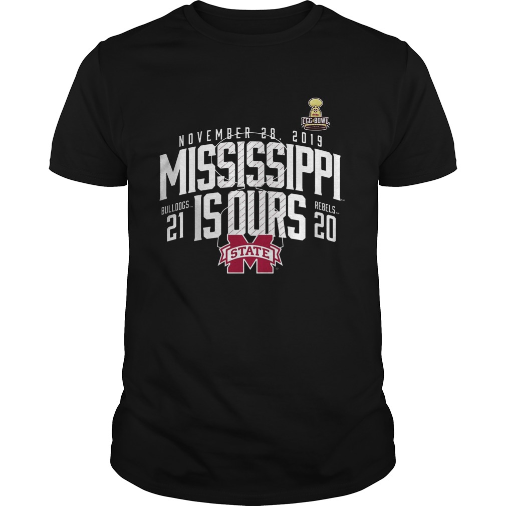November 28 2019 Mississippi Is Ours Mississippi State Bulldogs vs Ole Miss Rebels 2019 Football Shirt