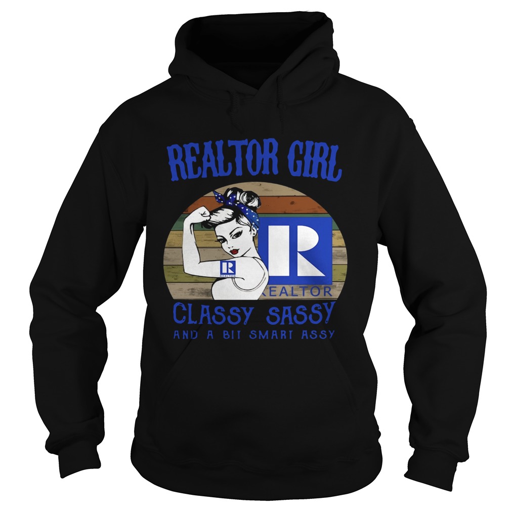 Realtor Girl Classy Sassy And A Bit Smart Assy Hoodie